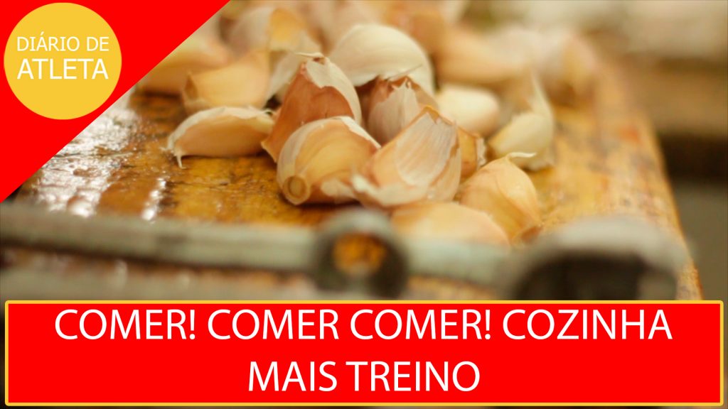 COMER! COMER COMER! COZINHA MAIS TREINO